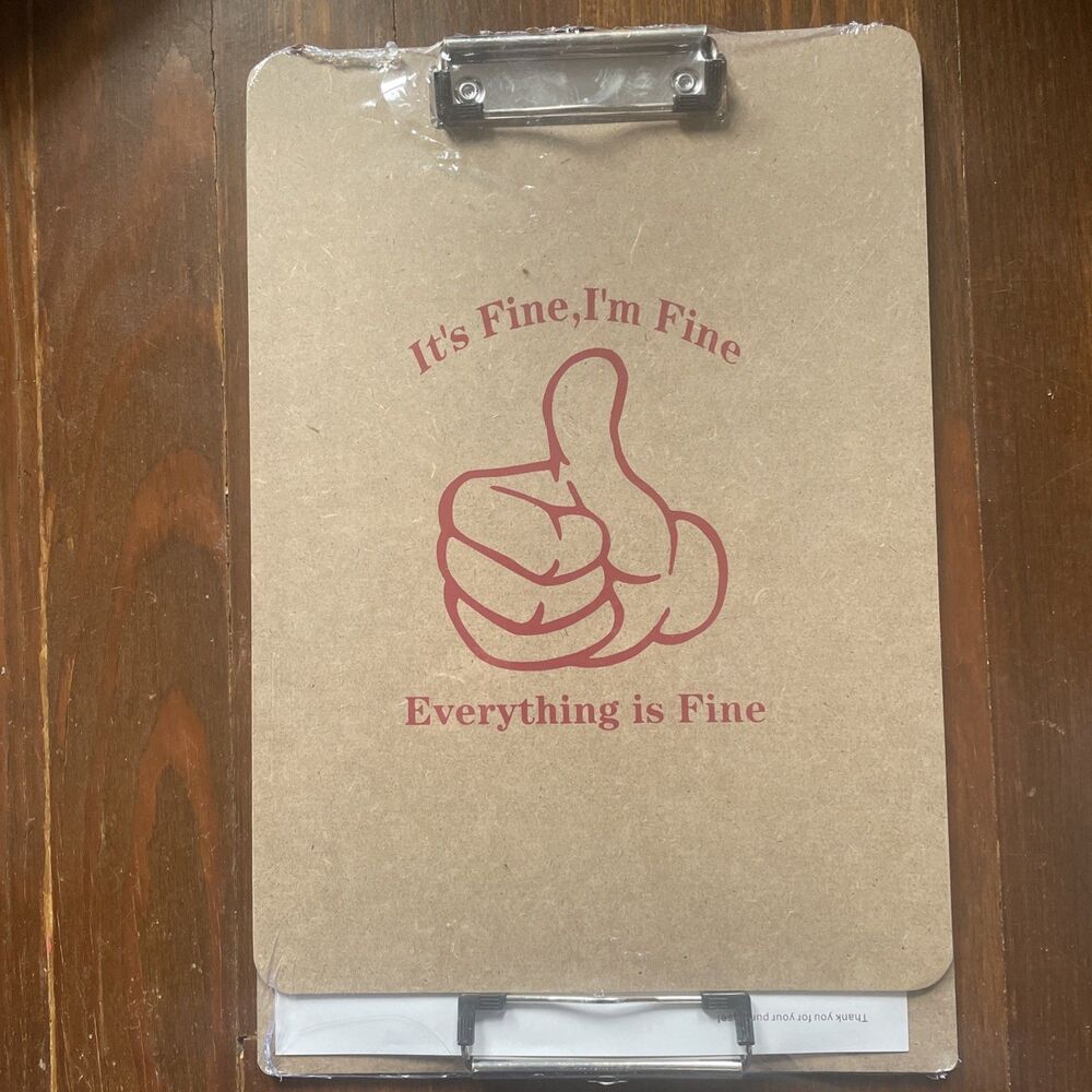 It's Fine I'm Fine Everything is Fine Clipboard for 8.5" x 11"  Brown (2/PK) New